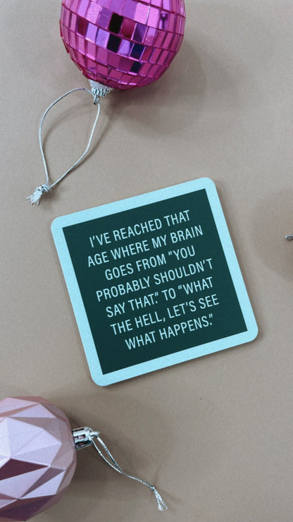 Drinks On Me Coaster: Shouldn’t Say That