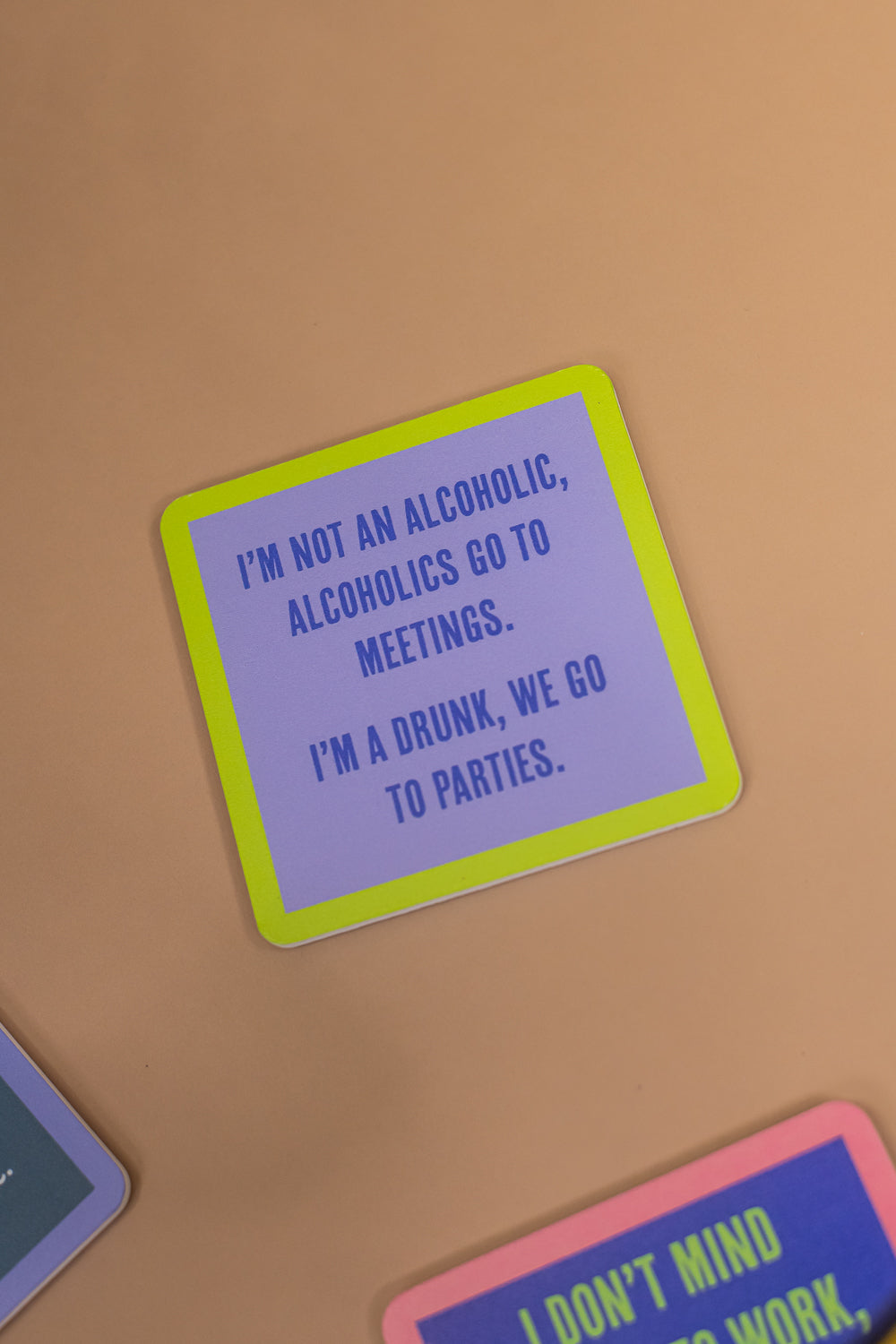 Drinks On me, Not An Alcoholic